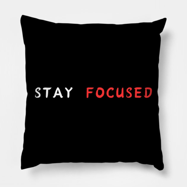 Stay focused Pillow by Corazzon