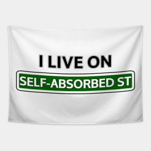 I live on Self-absorbed St Tapestry