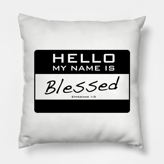 My Name Is Blessed Pillow by BEST Ever Dad