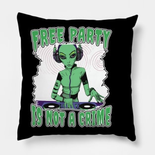 Free Party Is Not A Crime DJ Pillow