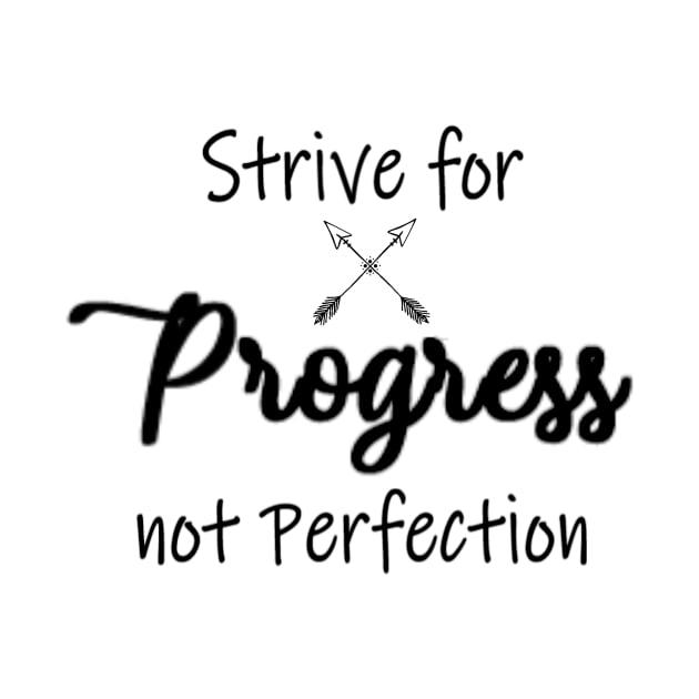 Progress not Perfection by aharper1005