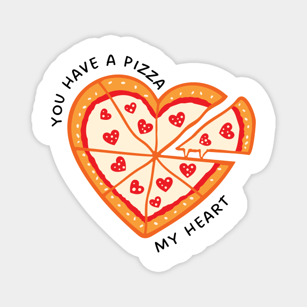 You have a pizza my heart Magnet by medimidoodles