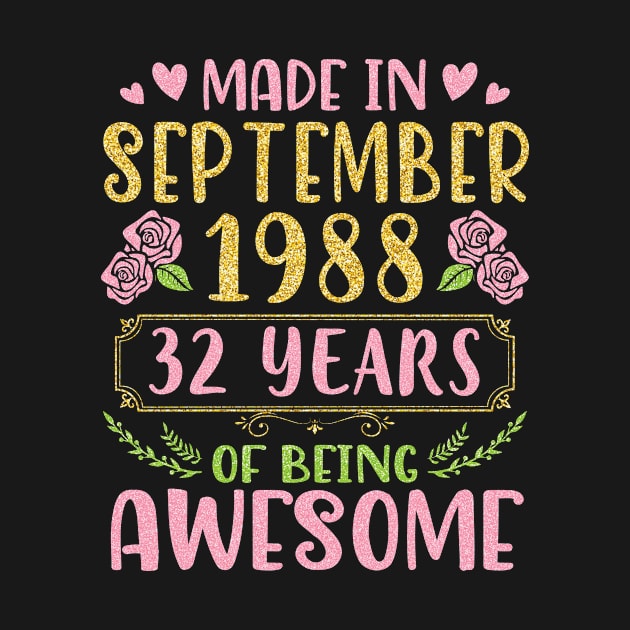 Made In September 1988 Happy Birthday 32 Years Of Being Awesome To Me You Nana Mom Daughter by bakhanh123