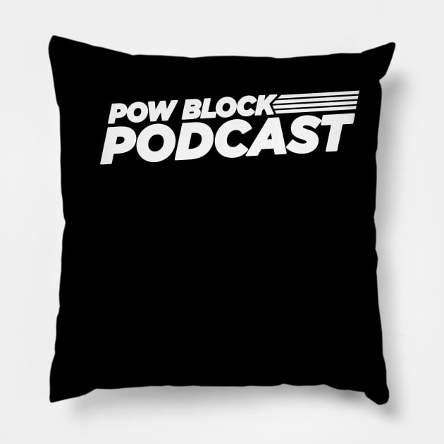 Pow Block Podcast NP 2024 Logo (White) Pillow by Boss Rush Media | Boss Rush Network