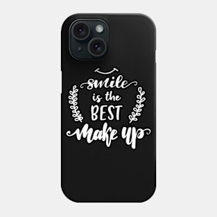 Smile Is The Best Makeup Phone Case