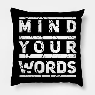 mind your words Pillow