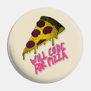 Will Code for Pizza - Programming/Programmer Humor Pin