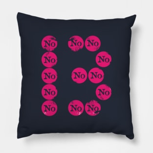 No for the 13th time - magenta circles Pillow