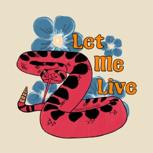 Let Me Live T-Shirt