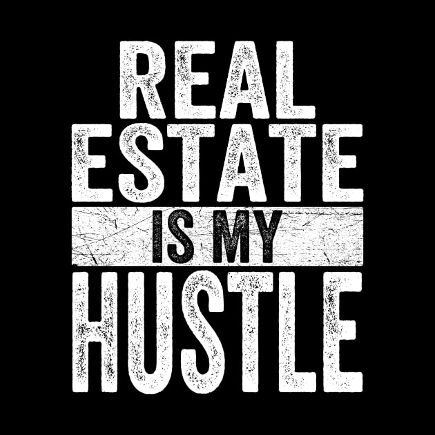 Real Estate Is My Hustle Gifts Realtor Agent by rhondamoller87