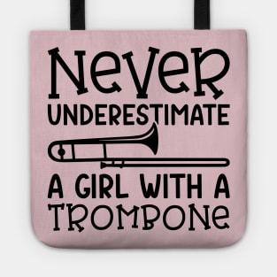 Never Underestimate A Girl With A Trombone Marching Band Cute Funny Tote