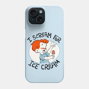 I Scream For Ice Cream Phone Case