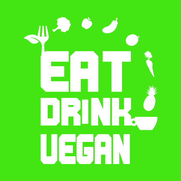 Eat Drink Vegan, Veganism Goals by JevLavigne