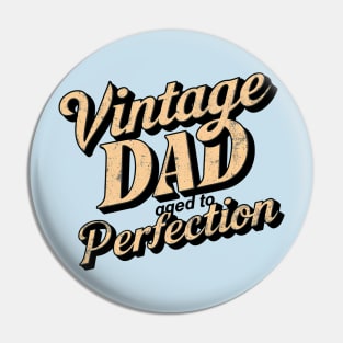 Vintage Dad Aged to Perfection Pin
