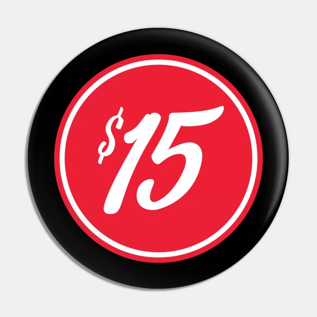 Minimum wage 15 Dollars Per Hour Pin by Huhnerdieb Apparel