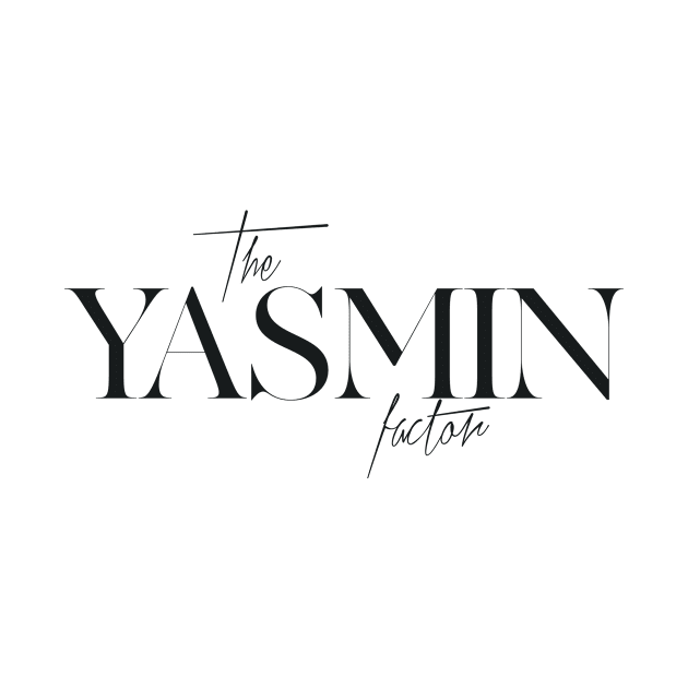 The Yasmin Factor by TheXFactor