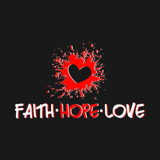 Faith Hope Love T-Shirt