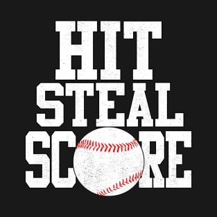 Hit Steal Score funny Baseball Player T Shirt T-Shirt