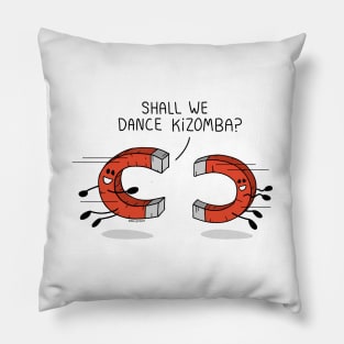 Shall we dance kizomba? It's magnetic! Pillow