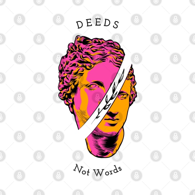 Deeds not words with greek statue T-shirt by ACTA NO VERBA