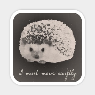 Vintage Hedgehog - I Must Move Swiftly Magnet