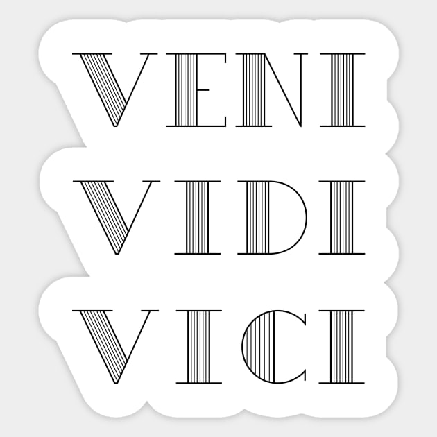 veni vidi vici i came, i saw , i conquered' Sticker