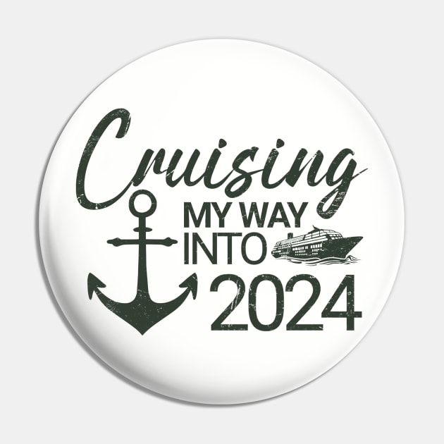 Cruising My Way Into 2024 New Year 2024 Cruise Cruising 2024 Pin