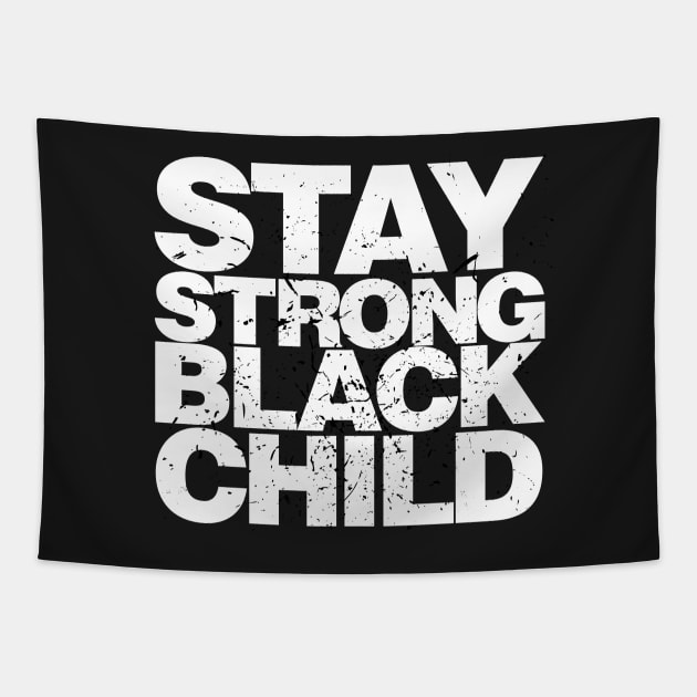 Stay Strong Black Child Tapestry by districtNative