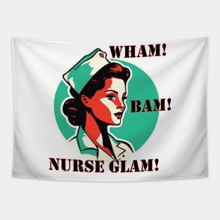Pop art Nurse Wham! Bam! Nurse Glam! Nursing Nurse gift Tapestry