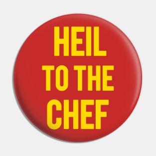 Heil To The Chef Pin