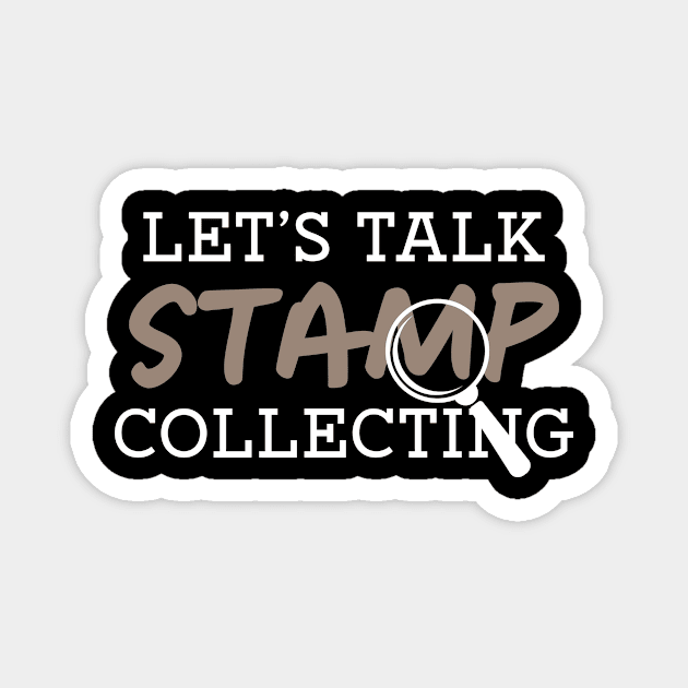 Let's Talk Stamp Collecting Magnet by maxcode