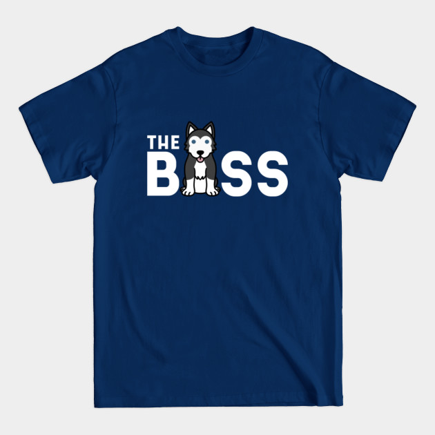 Discover Husky The Boss - Husky - T-Shirt