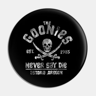 The Goonies Vintage 1985 Never Say Die Pin