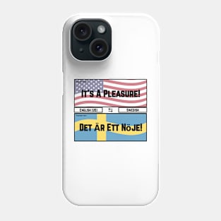 It's a Pleasure! Phone Case