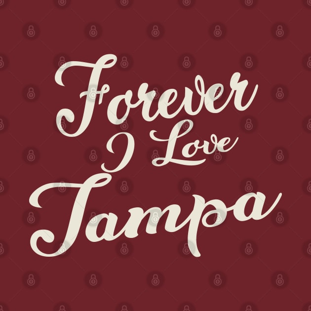 Forever i love Tampa by unremarkable