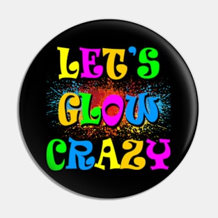 Let's Glow Crazy-Paint Splatter Pin