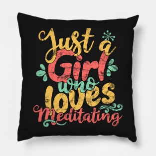 Just A Girl Who Loves Meditating - Meditation Mindfulness print Pillow