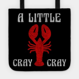 A Little Cray Cray Tote