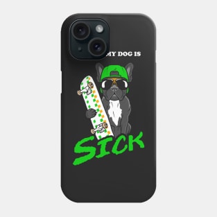 Please, My Dog Is Sick Phone Case