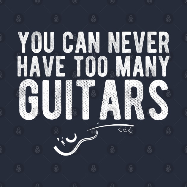 You Can Never Have Too Many Guitars - Guitarist by chidadesign