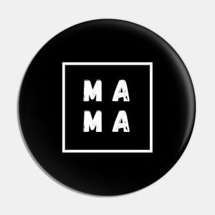 Mama Mother Mom Mummy Mamma Ma Mum Pin