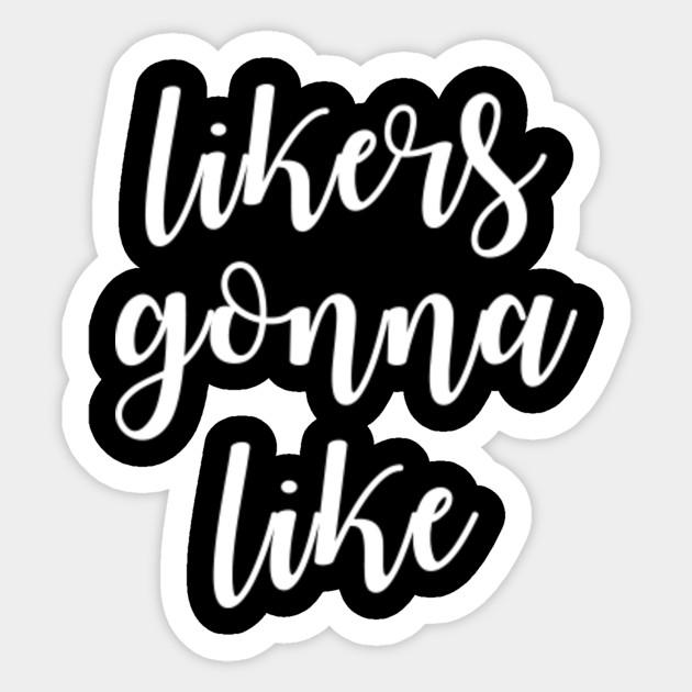 likers gonna like shirt