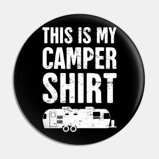 This Is My Camper Shirt | RV Humor Pin