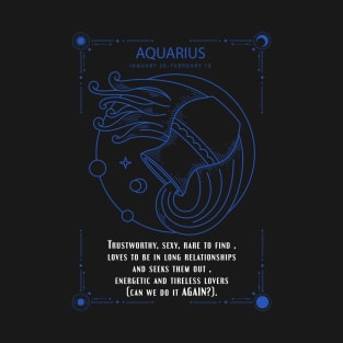 Aquarius  Zodiac Sygns Symbol With Sexy Personality Quote T-Shirt