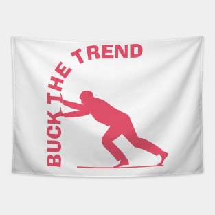 Buck the trend. Tapestry