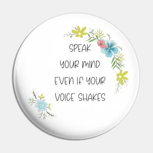 Speak Your Mind Even If Your Voice Shakes,RBG, Women Power, Supreme Court, Ruth Bader Ginsburg Pin