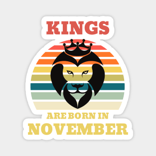 Kings are born in November Birthday Quotes Retro Sunset Magnet