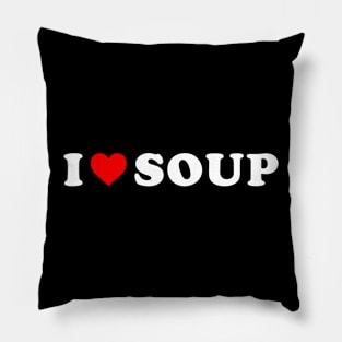 I love Soup Pillow