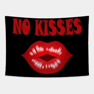 No kisses Tapestry