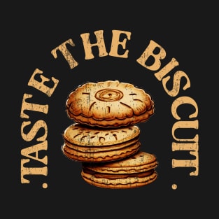 Taste The Biscuit T-Shirt